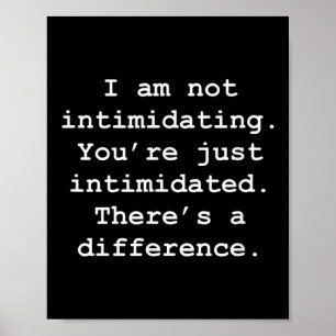 Motivational Intimidating Self Aware Quote Poster