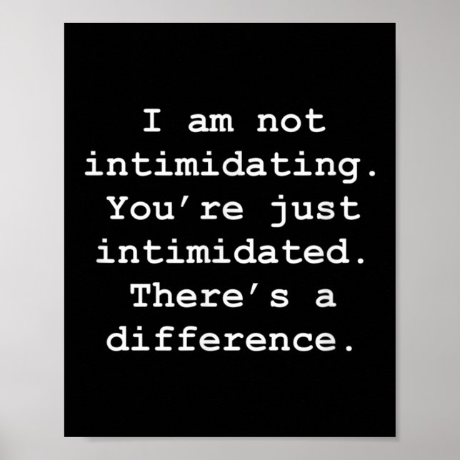 Motivational Intimidating Self Aware Quote  Poster (Front)