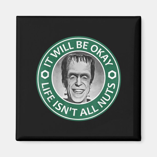 Motivational It Will Be Okay Munster Inspiration  Magnet (Front)