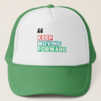 Motivational Keep Moving Forward Trucker Hat