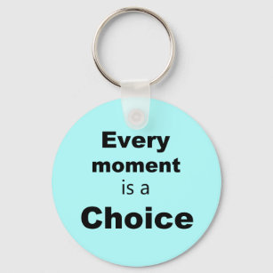 Motivational Key Chain - White - "Every Moment"