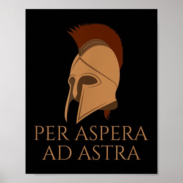 Motivational Latin Language Quote - Per Aspera Ad  Poster (Front)