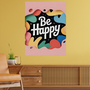 Motivational Layered Art: "Be Happy" Slogan Poster