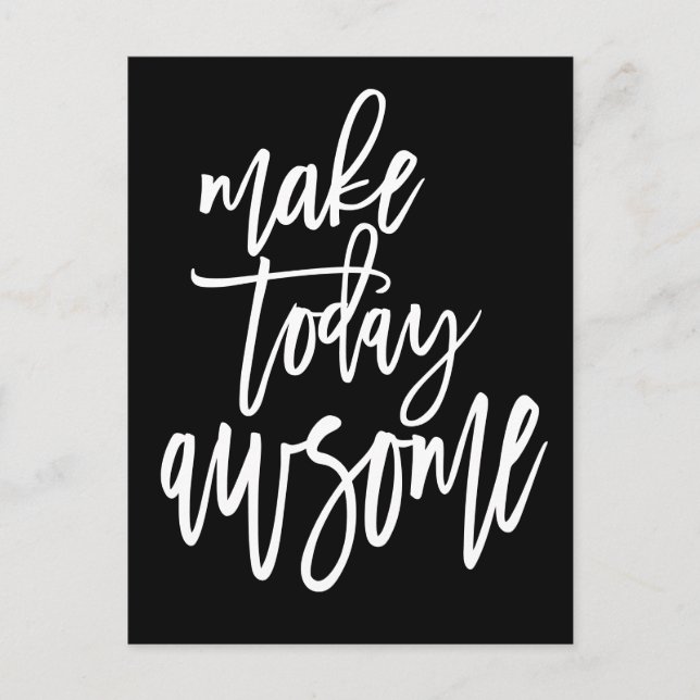 Motivational Make Today Awesome Script Black Postcard (Front)