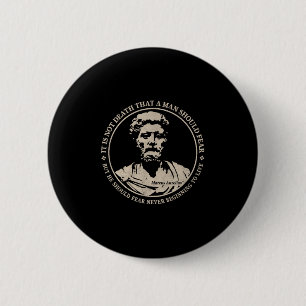 Motivational Marcus Aurelius Quote On Fear 6 Cm Round Badge