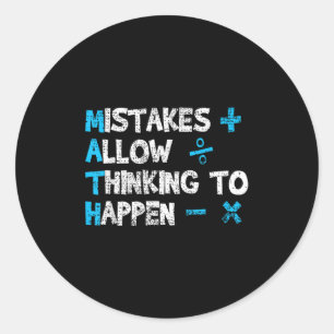 Motivational Math Quote For Everyone In Back To Sc Classic Round Sticker