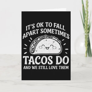Motivational Mental Health Ok To Fall Apart Taco A Card
