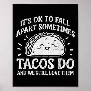 Motivational Mental Health Ok To Fall Apart Taco A Poster