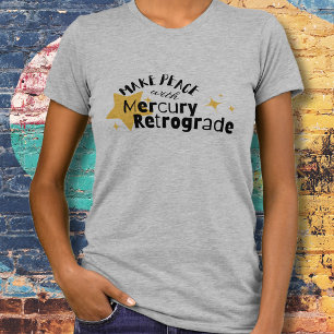 Motivational Mercury Retrograde T-Shirt