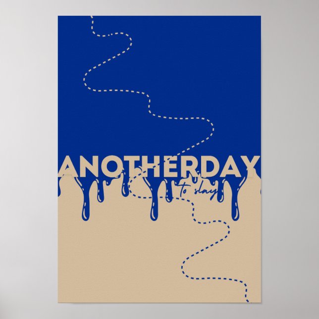 Motivational Minimalist Poster_Anotherday to Slay. Poster (Front)
