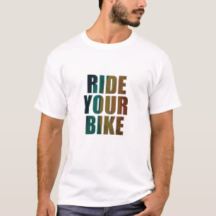 Motivational Mountain Biking Quote - Funny Cycling T-Shirt