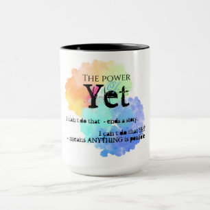 Motivational mug, rainbow cloud power of yet mug