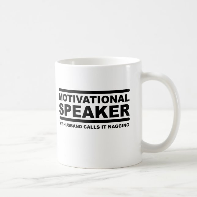 Motivational Nagging Funny Mug (Right)