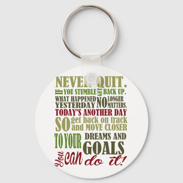 Motivational: Never Quit Key Ring (Front)