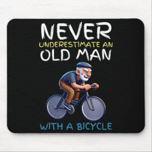 Motivational Old Man Bicycle Quote - Funny Cycling Mouse Pad