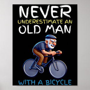 Motivational Old Man Bicycle Quote - Funny Cycling Poster
