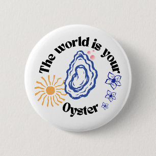 Motivational Oyster Button Pin