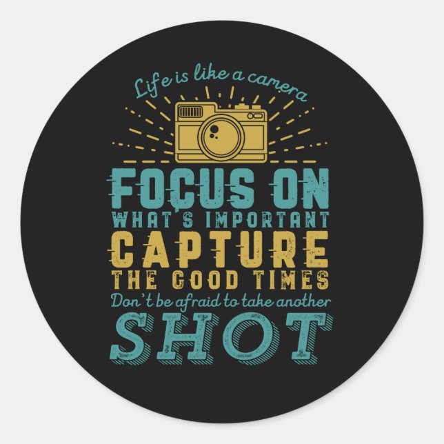 Motivational Photography Quote Life Is Like Camera Classic Round Sticker (Front)
