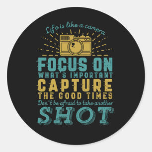 Motivational Photography Quote Life Is Like Camera Classic Round Sticker
