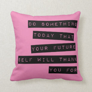 Motivational Pillow: Black & Pink Cushion