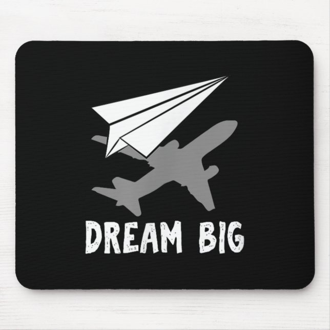 Motivational Pilot Aerospace Engineer Dream Paper  Mouse Pad (Front)
