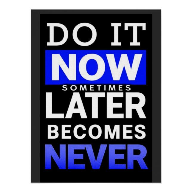 Motivational Poster: Do It Now Poster (Front)