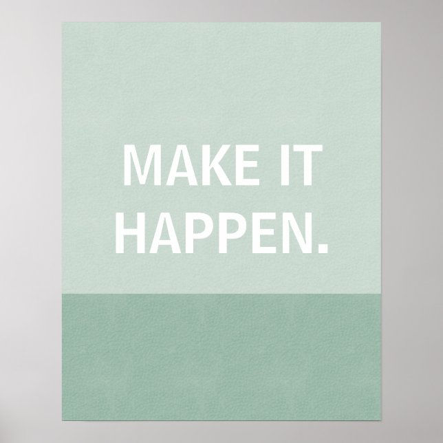 Motivational Poster, Make It Happen, teal Poster (Front)