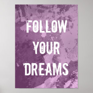 Motivational poster quote Follow your dreams