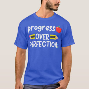 Motivational Progress Over Perfection back to Scho T-Shirt