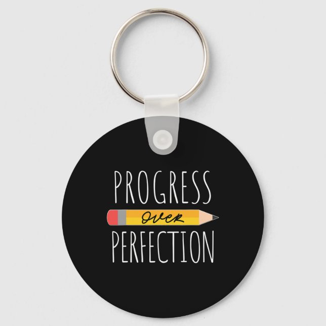 Motivational Progress Over Perfection Ck To School Key Ring (Front)