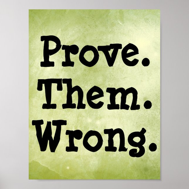Motivational Prove Them Wrong Quote Poster (Front)