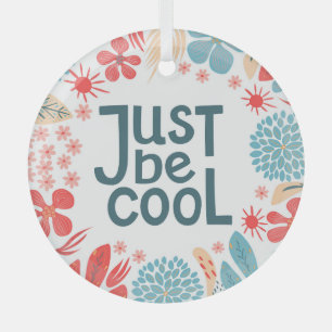 Motivational Quote, Abstract Floral Frame. Glass Tree Decoration