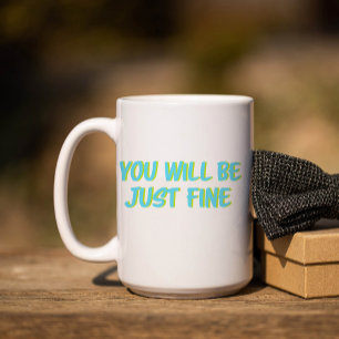 Motivational Quote and Encouragement-Block Letters Coffee Mug