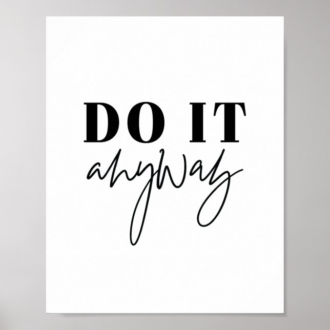 Motivational Quote Art Poster | Do it anyway (Front)