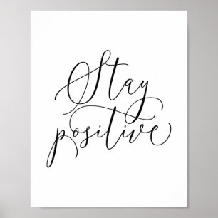 Motivational Quote Art Poster   Stay Positive