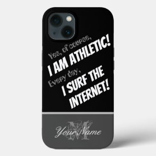 Motivational quote: Athletic internet surfer! iPhone 13 Case