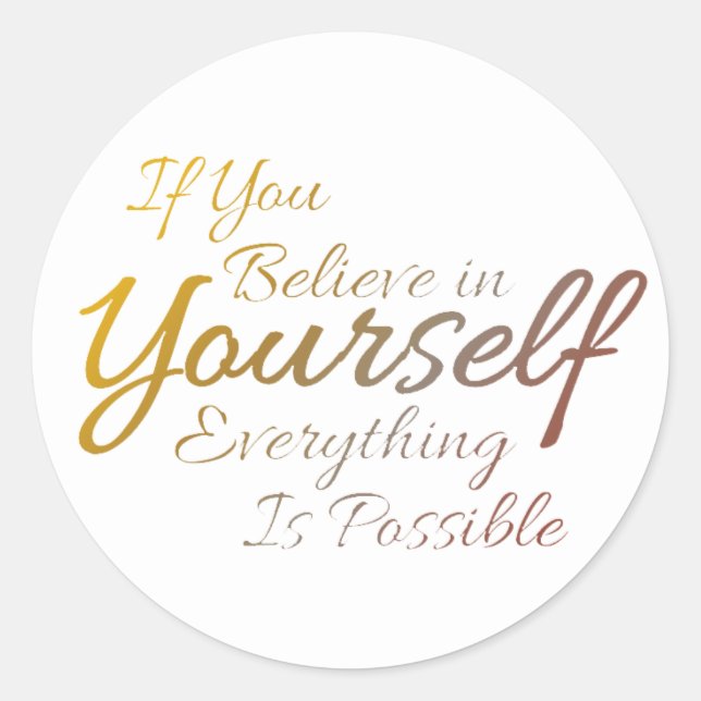 Motivational Quote Believe in Yourself Sticker (Front)