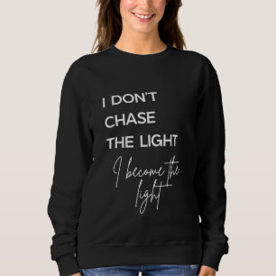 Motivational Quote Black Background Sweatshirt