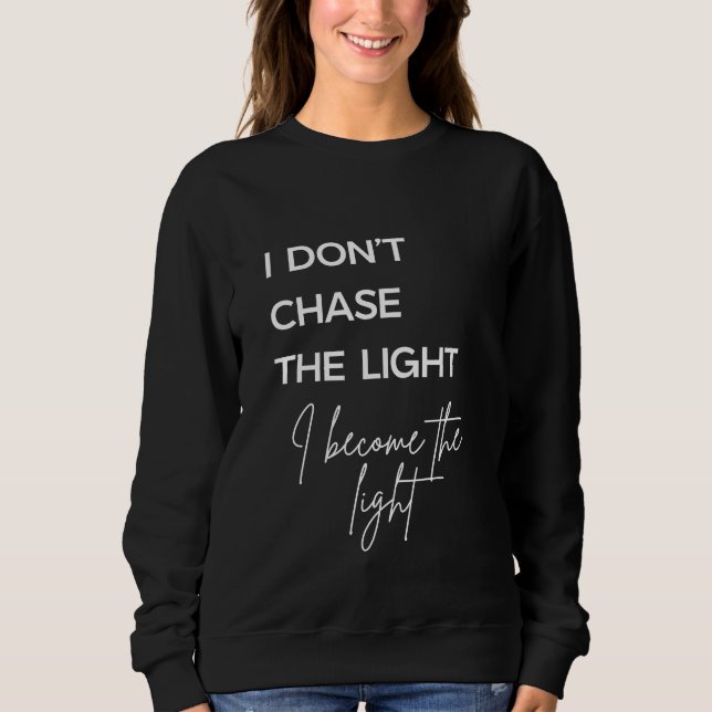 Motivational Quote Black Background Sweatshirt (Front)