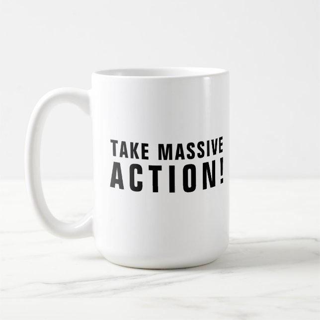 Motivational Quote Black WhiteTake Massive Action Coffee Mug (Left)