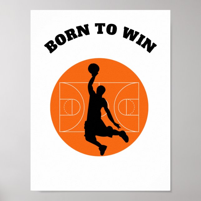 Motivational Quote BORN TO WIN basketball Poster  (Front)