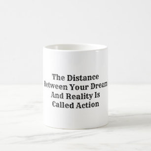 Motivational quote coffee mug