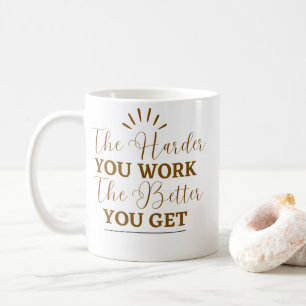 Motivational Quote Coffee Mug 