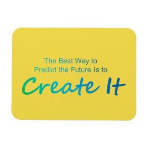 Motivational Quote Create the Future Magnet