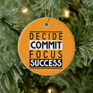 Motivational Quote Design for Achievers Ceramic Ornament