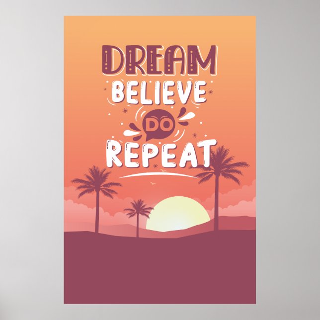 Motivational Quote Dream Believe Do Repeat Poster (Front)