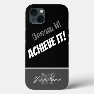Motivational quote: Dream it! Achieve it! iPhone 13 Case