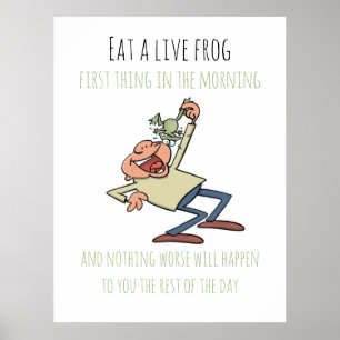 Motivational Quote Eat A Live Frog Funny Cartoon Poster
