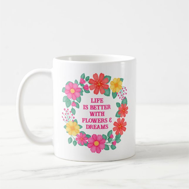 Motivational Quote Floral Inspiration Pink Orange Coffee Mug (Left)