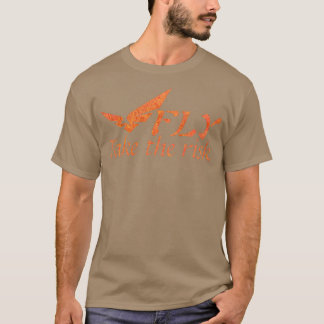 motivational quote fly take the risk T-Shirt
